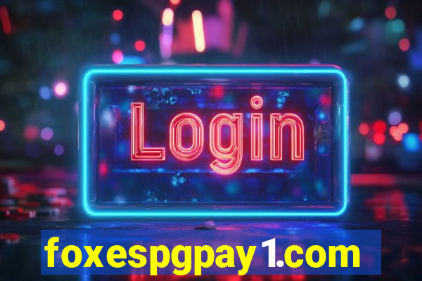 foxespgpay1.com