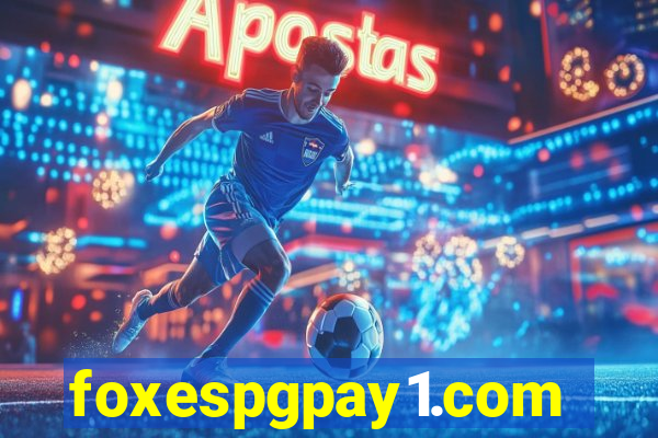 foxespgpay1.com