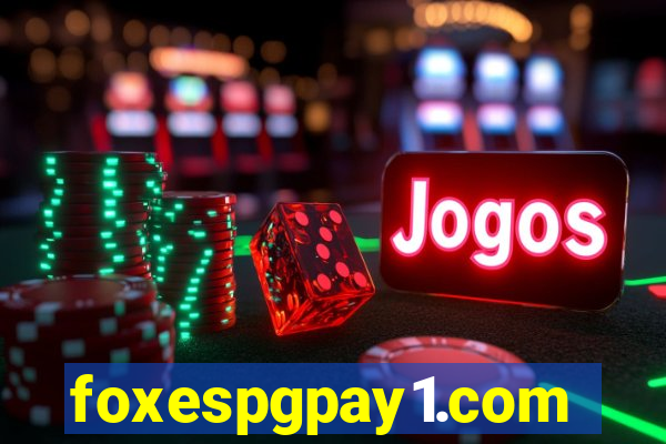 foxespgpay1.com