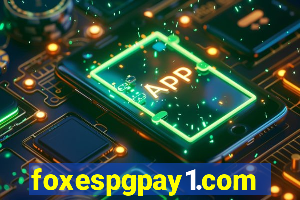 foxespgpay1.com