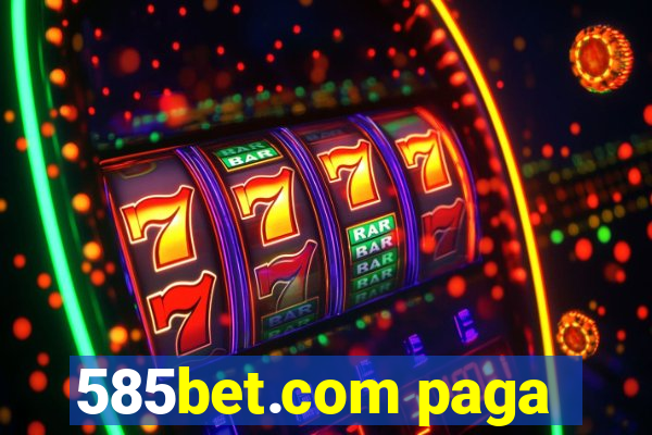 585bet.com paga