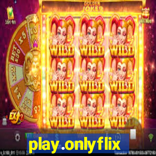 play.onlyflix