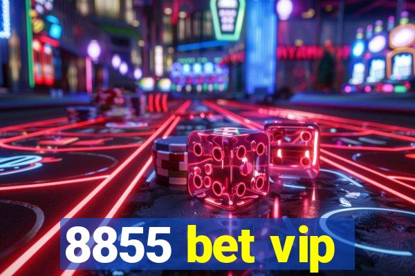 8855 bet vip