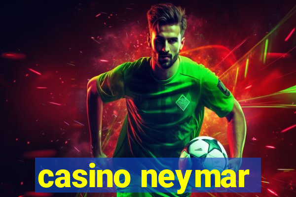 casino neymar