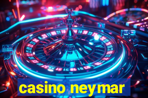 casino neymar