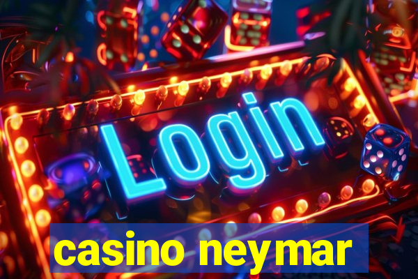 casino neymar