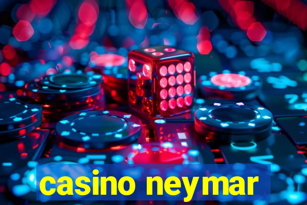 casino neymar