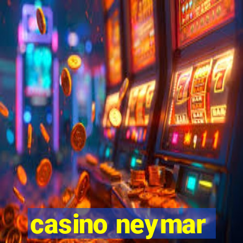 casino neymar