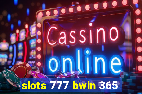 slots 777 bwin 365