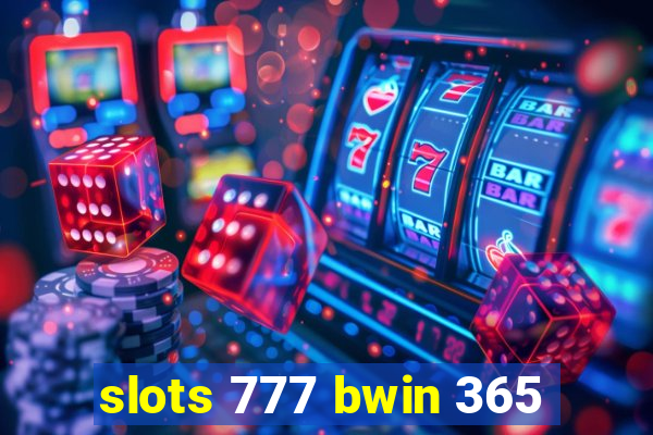 slots 777 bwin 365