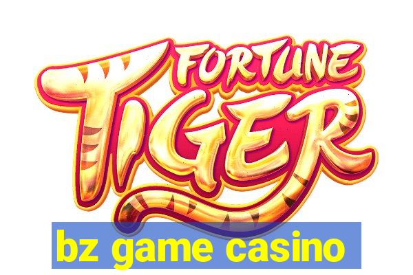 bz game casino