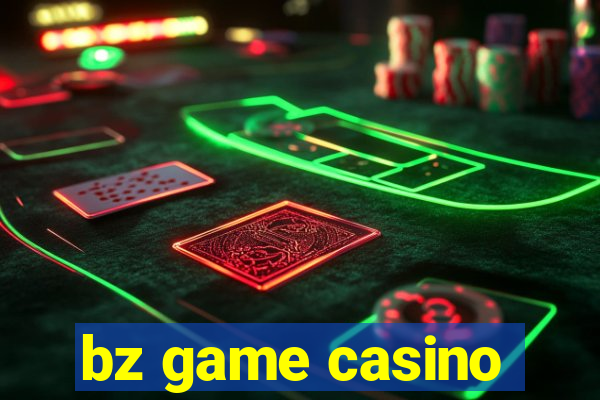 bz game casino