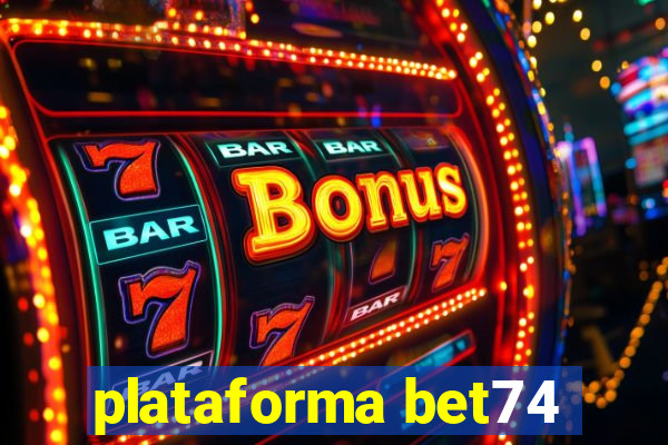 plataforma bet74