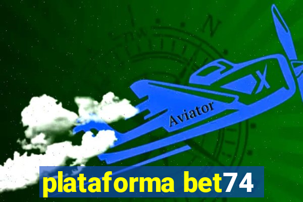 plataforma bet74