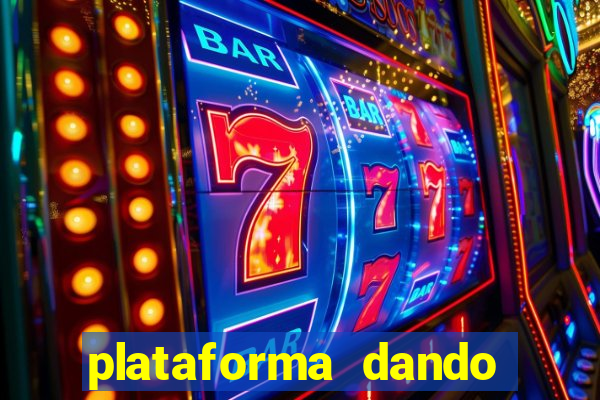 plataforma dando dinheiro no cadastro