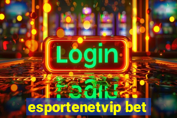 esportenetvip bet