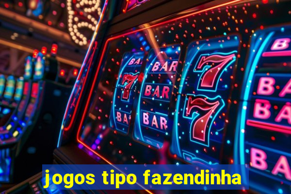 jogos tipo fazendinha