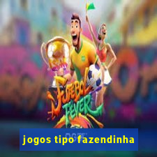 jogos tipo fazendinha