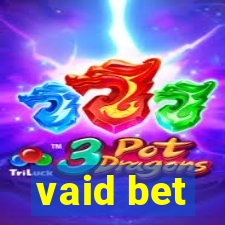 vaid bet