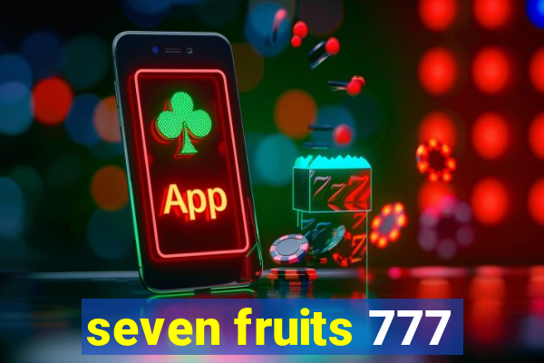 seven fruits 777