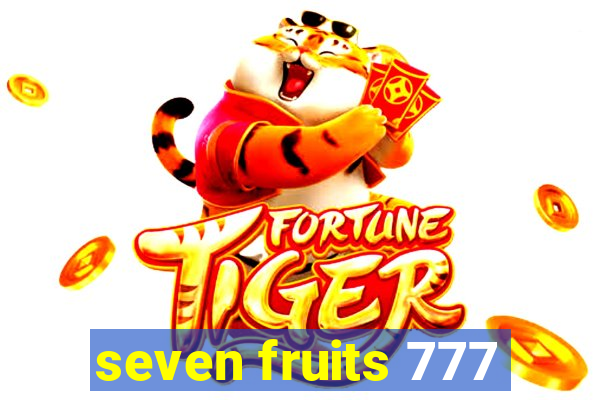 seven fruits 777