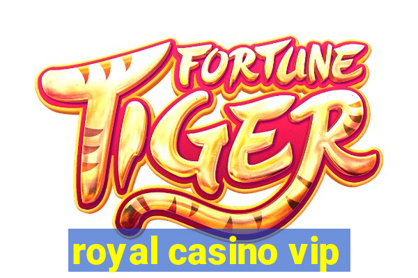 royal casino vip