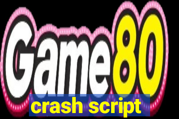 crash script