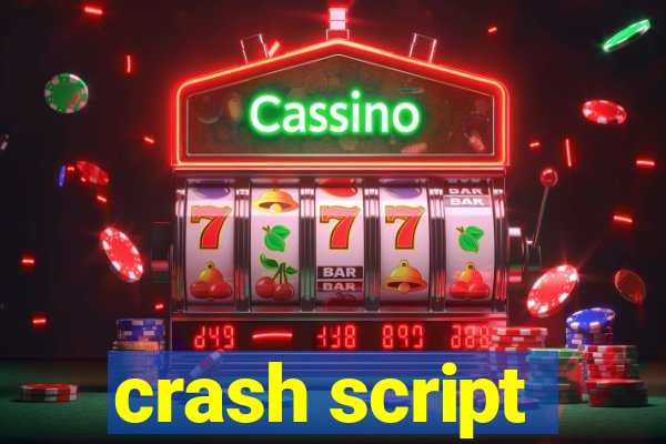 crash script