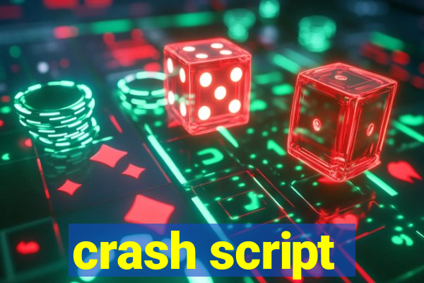 crash script