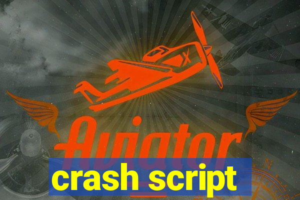 crash script