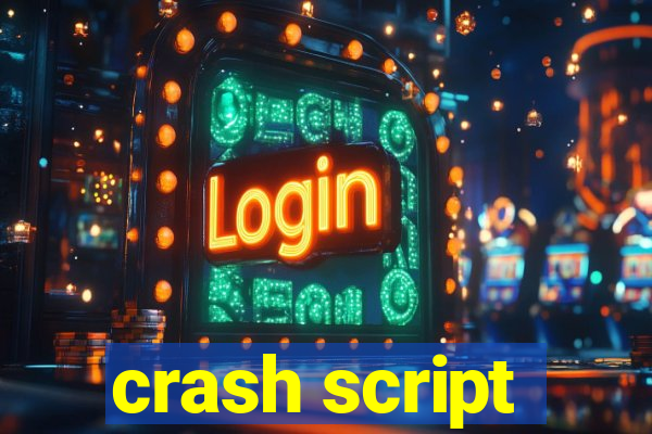 crash script