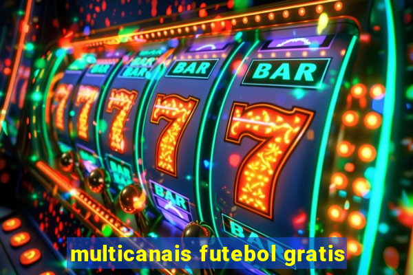 multicanais futebol gratis