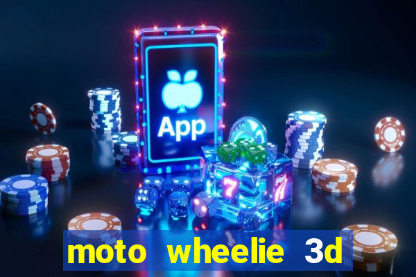 moto wheelie 3d dinheiro infinito 2024