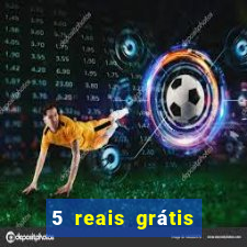 5 reais grátis para apostar cassino