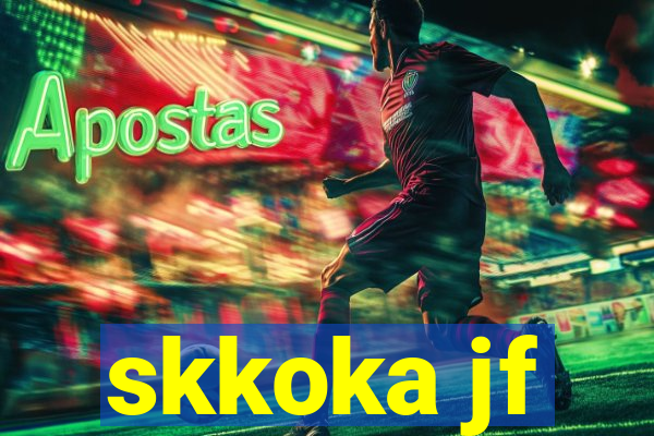 skkoka jf