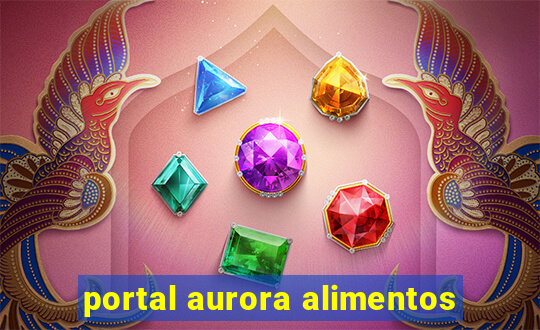 portal aurora alimentos