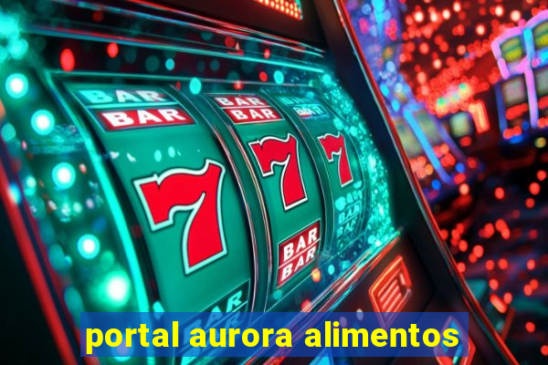 portal aurora alimentos