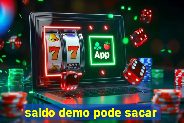 saldo demo pode sacar