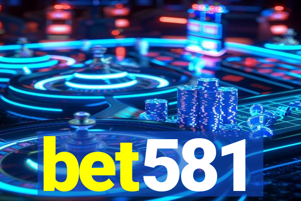 bet581