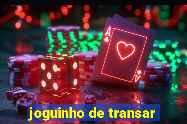 joguinho de transar