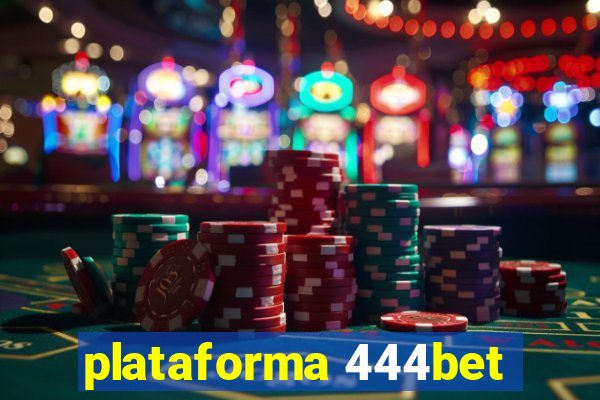 plataforma 444bet