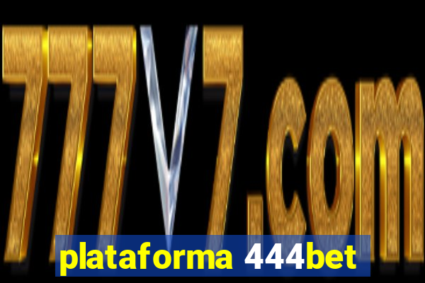 plataforma 444bet