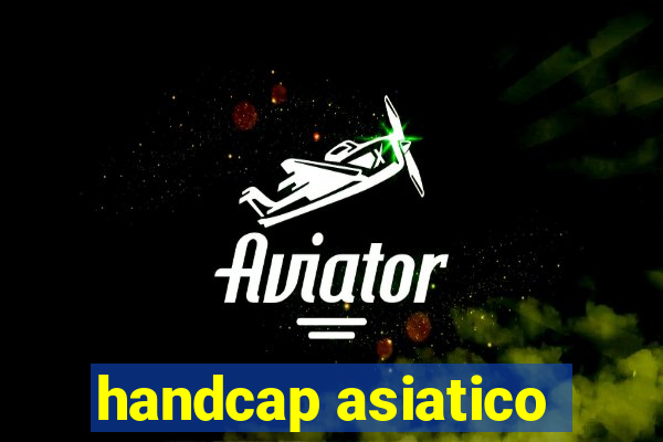 handcap asiatico