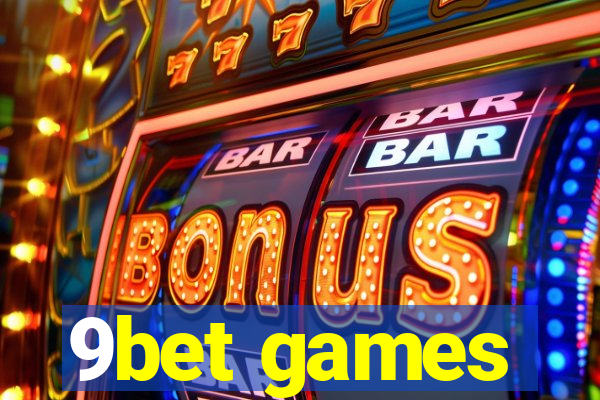 9bet games