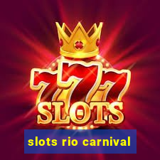 slots rio carnival