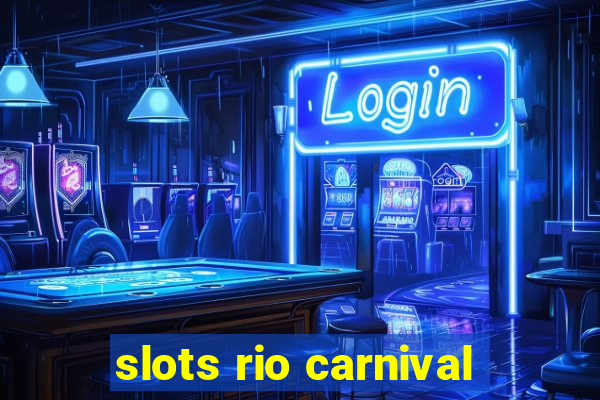 slots rio carnival