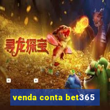 venda conta bet365