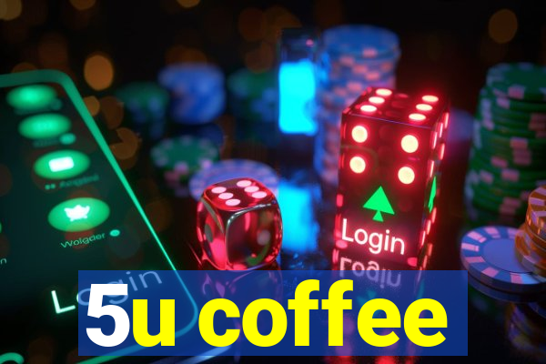 5u coffee