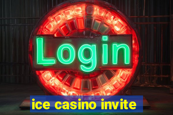 ice casino invite