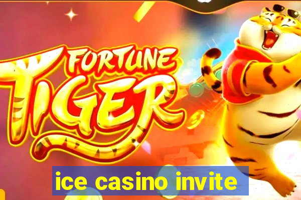 ice casino invite